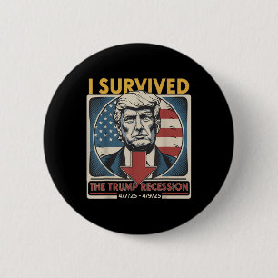 I Survived The Trump Recession Funny For Men Women 6 Cm Round Badge