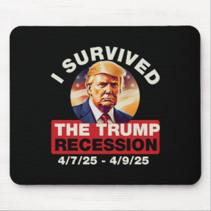 I Survived The Trump Recession Funny For Men Women Mouse Mat