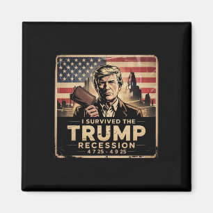 I Survived The Trump Recession Magnet