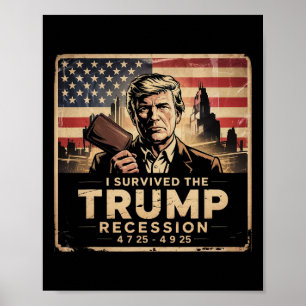 I Survived The Trump Recession  Poster
