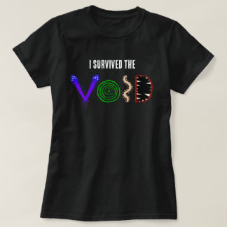 I Survived the Void Shirt