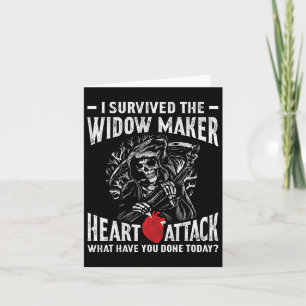 I Survived The Widow Maker Heart Attack Heart Dise Card
