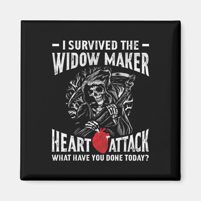 I Survived The Widow Maker Heart Attack Heart Dise Magnet (Front)