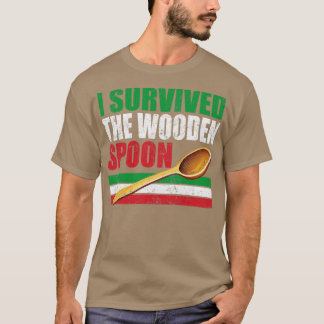 I Survived The Wooden Spoon Funny Wooden Spoon Sur T-Shirt