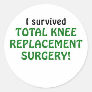 I Survived Total Knee Replacement Surgery Classic Round Sticker