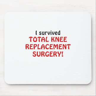 I Survived Total Knee Replacement Surgery Mouse Mat
