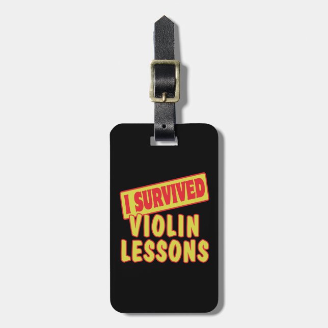 I SURVIVED VIOLIN LESSONS LUGGAGE TAG (Front Vertical)