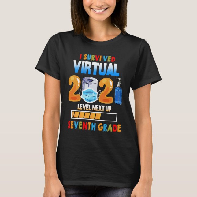 I Survived Virtual 6th Grade 2020 2021 Level Up to T-Shirt (Front)