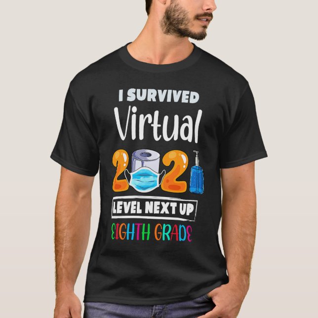 I Survived Virtual 7th Grade 2020 2021 Level Up to T-Shirt (Front)