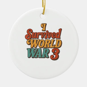 I Survived World War 3 Funny Retro Vintage Ceramic Tree Decoration