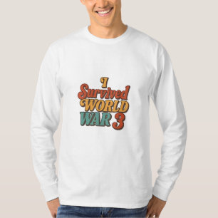 I Survived World War 3 Funny Retro Vintage T-Shirt