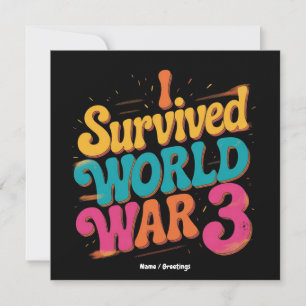 I Survived World War 3 Funny WW3 Design Libertian Invitation