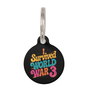 I Survived World War 3 Funny WW3 Design Libertian Pet Tag