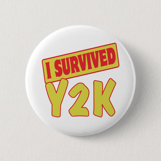 I SURVIVED Y2K 6 CM ROUND BADGE (Front)