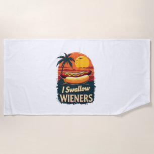I Swallow Saucy Wieners Funny Adult Joke Hot Dogs Beach Towel