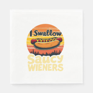 I Swallow Saucy Wieners Funny Adult Joke Hot Dogs Napkin