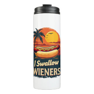 I Swallow Saucy Wieners Funny Adult Joke Hot Dogs Thermal Tumbler