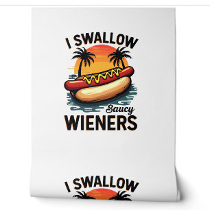 I Swallow Saucy Wieners Funny Adult Joke Hot Dogs Wallpaper