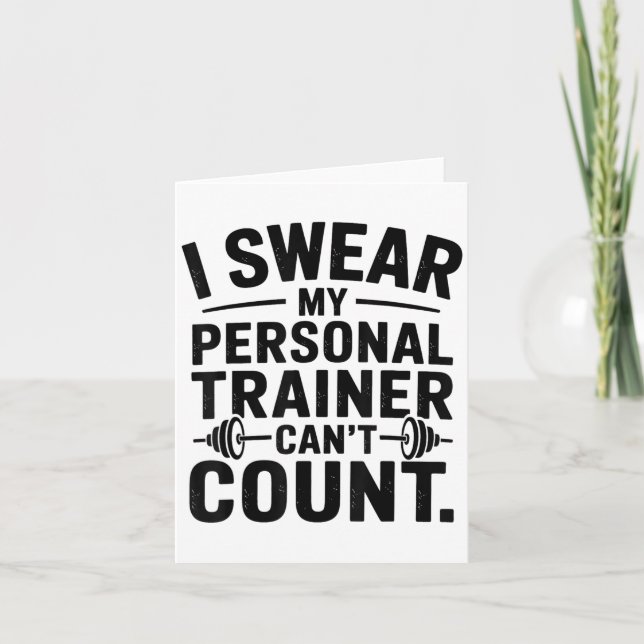 I Swear My Trainer Can’t Count Funny Gym Humor  Card (Front)