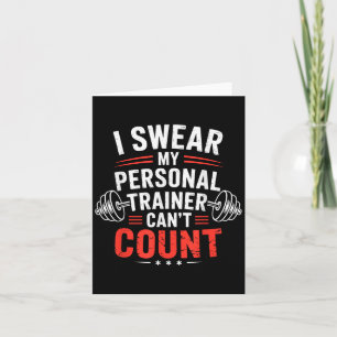 I Swear My Trainer Can’t Count Gym Humor Card