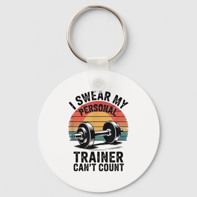 I Swear My Trainer Can't Count For Gym Enthusiasts Key Ring (Front)