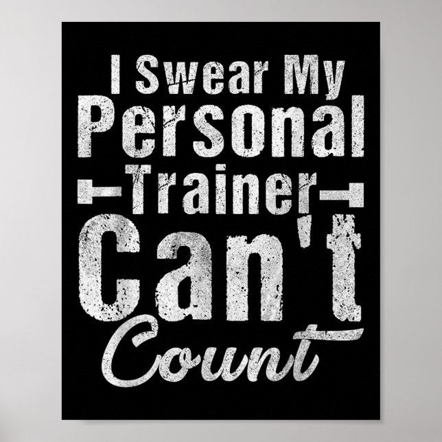 I Swear My Trainer Can't Count Funny Weightlifting Poster (Front)
