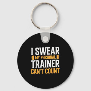 I Swear My Trainer Can't Count Key Ring