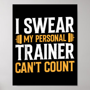 I Swear My Trainer Can't Count Poster