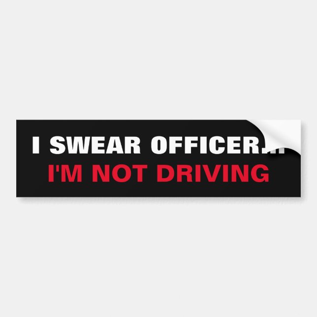 "I SWEAR OFFICER... " Self Driving Car Humor Bumper Sticker (Front)