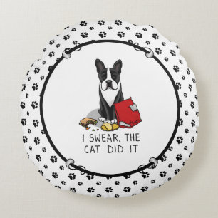 I Swear, the Cat Did It Boston Terrier Dog (black) Round Cushion
