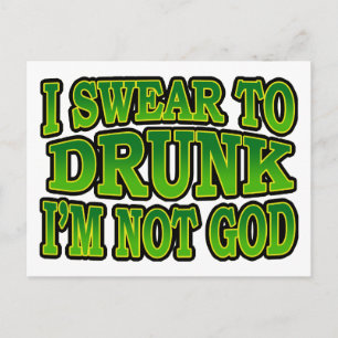 I Swear to Drunk I'm Not God Postcard