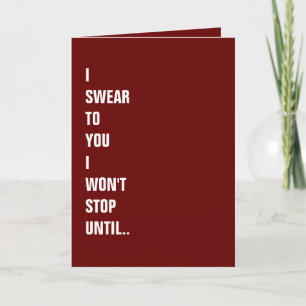 I Swear To You.. Naughty Funny Valentines Day Card