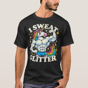 I Sweat Glitter - Funny Gym Shirts