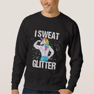 I Sweat Glitter Gym Unicorn Sport Training Fitness Sweatshirt