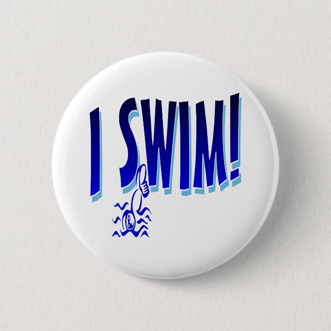 I Swim 6 Cm Round Badge (Front)