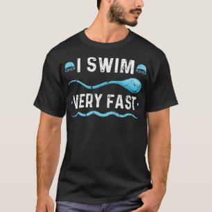 I Swim Fast Swimmer Swimming T-Shirt