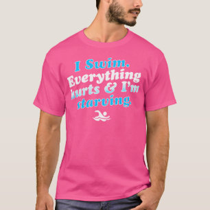 I Swim Funny Swimmer Quote T-Shirt
