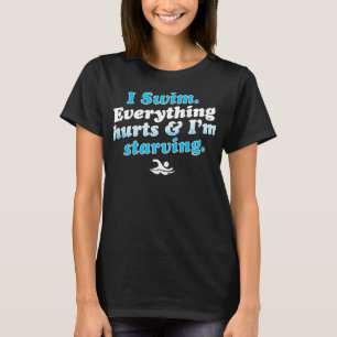 I Swim Funny Swimmer Quote T-Shirt