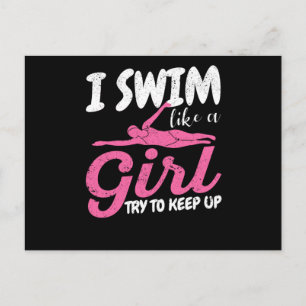 I swim like a girl and try to keep up with the postcard