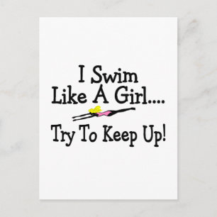 I Swim Like A Girl Try To Keep Up Postcard