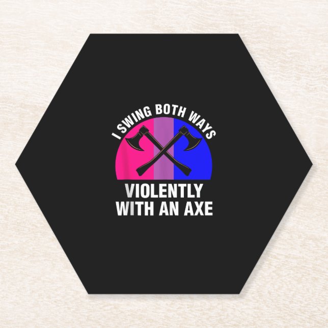 _I Swing Both Ways Violently With An Axe_ Bisexual Paper Coaster (Front)