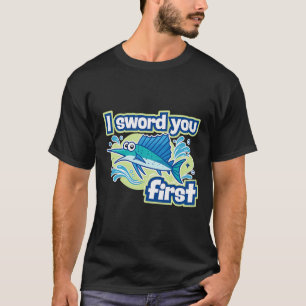 I sword you first T-Shirt