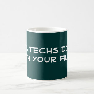 I.T. Techs do it Coffee Mug