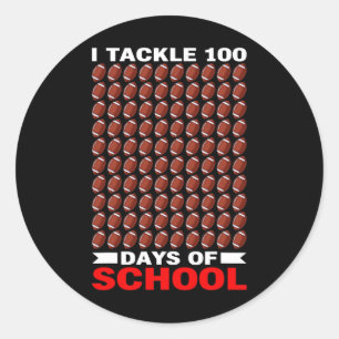 I Tackle 100 Days Of School Football 100 Days Smar Classic Round Sticker