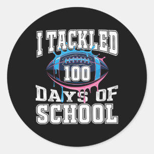 I Tackled 100 Days Football Boys Kids 100th Day Of Classic Round Sticker