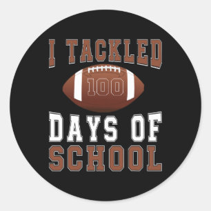 I Tackled 100 Days Football Boys Kids 100th Day Of Classic Round Sticker