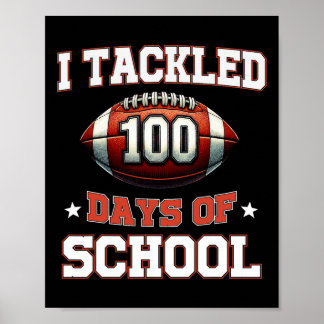 I Tackled 100 Days Footbyll Boys Kids 100th Day Of Poster