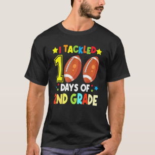 I Tackled 100 Days Of 2nd Grade Football Happy 100 T-Shirt
