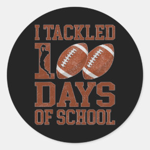 I Tackled 100 Days Of School 100th Day Of School F Classic Round Sticker