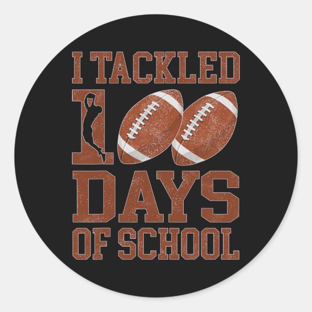 I Tackled 100 Days Of School 100th Day Of School F Classic Round Sticker (Front)
